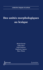Des unités morphologiques au lexique