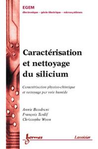 Caractérisation et nettoyage du silicium : caractérisation physico-chimique et nettoyage par voie humide