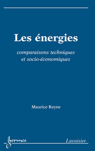 LES ENERGIES : COMPARAISONS TECHNIQUES ET SOCIO-ECONOMIQUES