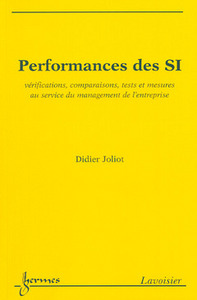 Performances des SI - vérifications, comparaisons, tests et mesures au service du management de l'entreprise
