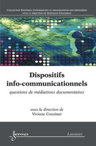 DISPOSITIFS INFO-COMMUNICATIONNELS : QUESTIONS DE MEDIATIONS DOCUMENTAIRES