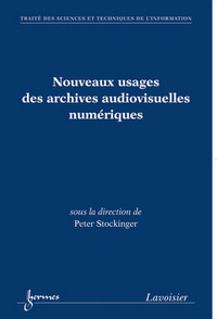 Nouveaux usages des archives audiovisuelles numériques
