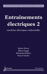 ENTRAINEMENTS ELECTRIQUES 2 - MACHINES ELECTRIQUES INDUSTRIELLES