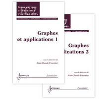 GRAPHES ET APPLICATIONS (LES 2 VOLUMES) (TRAITE IC2, SERIE INFORMATIQUE ET SYSTEMES D'INFORMATION)