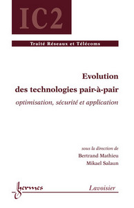 Évolution des technologies pair-à-pair - optimisation, sécurité et application