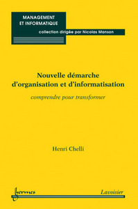 Nouvelle démarche d'organisation et d'informatisation - comprendre pour transformer