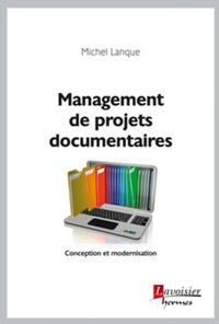 MANAGEMENT DE PROJETS DOCUMENTAIRES - CONCEPTION ET MODERNISATION