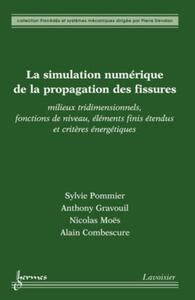 La simulation numérique de la propagation des fissures