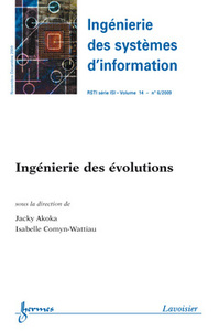 INGENIERIE DES EVOLUTIONS (INGENIERIE DES SYSTEMES D'INFORMATION RSTI SERIE ISI VOL. 14 N. 6/NOVEMBR