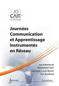 Journées communication et apprentissage instrumentés en réseau - JOCAIR'08, 27, 28, 29 août 2008, Université de Picardie Jules Verne, France