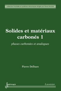 Solides et matériaux carbonés 1 : phases carbonées et analogues