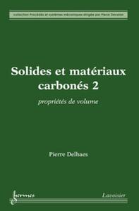 Solides et matériaux carbonés 2 : propriétés de volume