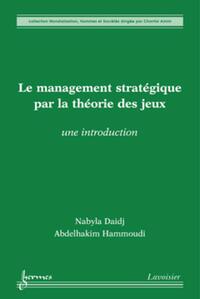 Le management stratégique par la théorie des jeux : une introduction