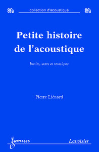 Petite histoire de l'acoustique - bruits, sons et musique