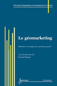 Le géomarketing - méthodes et stratégies du marketing spatial