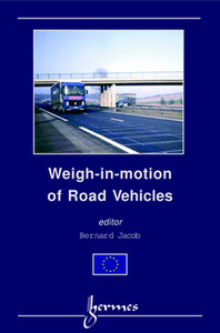 Weigh-in-motion of road vehicles - proceedings of the final Symposium of the project WAVE (1996-99), Paris, May 6-7, 1999