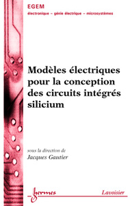 Modèles électriques pour la conception des circuits intégrés silicium