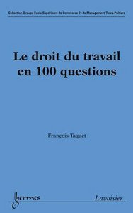 Le droit du travail en 100 questions