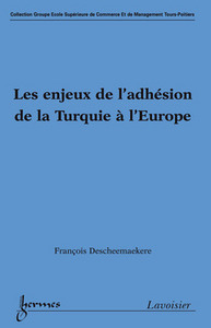 Les enjeux de l'adhésion de la Turquie à l'Europe