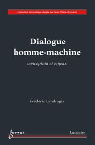 Dialogue homme-machine. Conception et enjeux