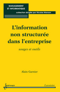 L'information non structurée dans l'entreprise - usages et outils