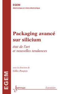 Packaging avancé sur silicium - état de l'art et nouvelles tendances