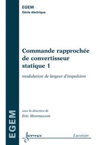 COMMANDE RAPPROCHEE DE CONVERTISSEUR STATIQUE 1 : MODULATION DE LARGEUR D'IMPULSION