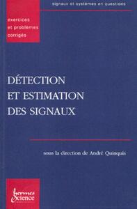 Détection et estimation des signaux : exercices et problèmes corrigés