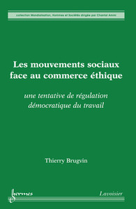 Les mouvements sociaux face au commerce éthique - une tentative de régulation démocratique du travail