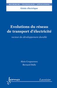 EVOLUTIONS DU RESEAU DE TRANSPORT D'ELECTRICITE : VECTEUR DU DEVELOPPEMENT DURABLE)