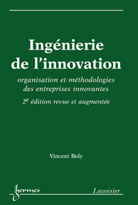 Ingénierie de l'innovation - organisation et méthodologies des entreprises innovantes