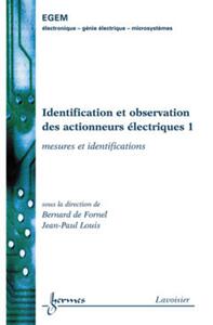IDENTIFICATION ET OBSERVATION DES ACTIONNEURS ELECTRIQUES 1 : MESURES ET IDENTIFICATION