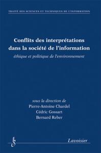 Conflits des interprétations dans la société de l'information, éthique et politique de l'environnement
