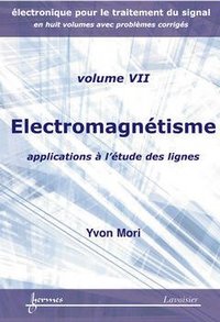 ELECTROMAGNETISME : APPLICATIONS A L'ETUDE DES LIGNES (ELECTRONIQUE POUR LE TRAITEMENT DU SIGNAL AVE