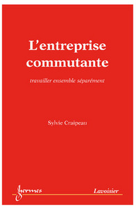 L'entreprise commutante - travailler ensemble séparément