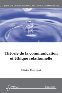Théorie de la communication et éthique relationnelle - du texte au dialogue