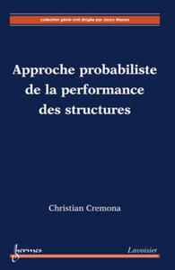 APPROCHE PROBABILISTE DE LA PERFORMANCE DES STRUCTURES