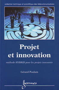 Projet et innovation - méthode HYBRID pour les projets innovants