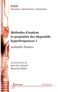 Méthodes d'analyse et propriétés des dispositifs hyperfréquences 1 : multipôles linéaires