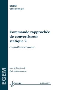 COMMANDE RAPPROCHEE DE CONVERTISSEUR STATIQUE 2 : CONTROLE EN COURANT