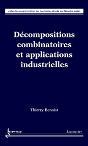 Décompositions combinatoires et applications industrielles