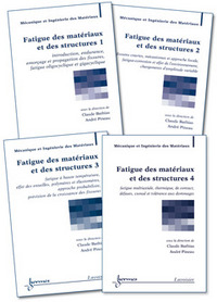 FATIGUE DES MATERIAUX ET DES STRUCTURES : LES 4 VOLUMES (TRAITE MIM, SERIE MATERIAUX ET METALLURGIE)