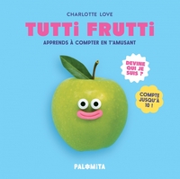 TUTTI FRUTTI - APPRENDS A COMPTER EN T'AMUSANT