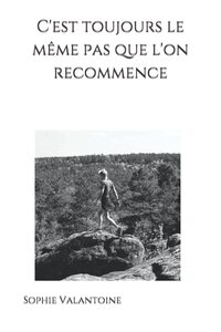 C’est toujours le même pas que l’on recommence