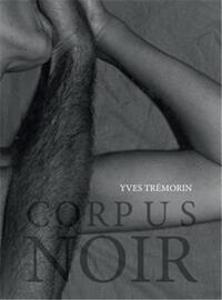 Yves Tremorin Corpus Noir /franCais