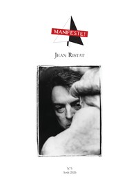Manifeste n°5 - Spécial Jean Ristat