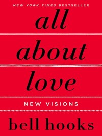 Bell Hooks All About Love New Visions /anglais