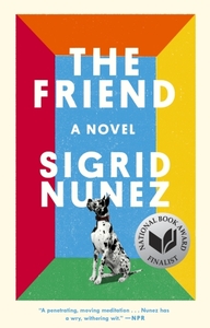 THE FRIEND (WINNER OF THE NATIONAL BOOK AWARD 2018)