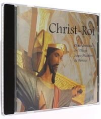 CD Christ-Roi, chant grégorien - choeur des moines du Barroux