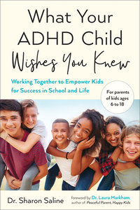 What Your ADHD Child Wishes You Knew /anglais
